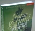 Natur gesund. Das grosse Lexikon der Naturheilmittel. Von Dr. rer. nat. Beate Fessler (2000)