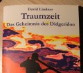 Traumzeit. Das Geheimnis des Didgeridoo. Von David Lindner (1999)