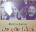 Das späte Glück. Große Lieben großer Künstler. Von Dietmar Grieser (2003)