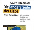 Die andere Seite der Liebe. Von Gary Chapman (2005).