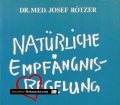 Natürliche Empfängnisregelung. Von Josef Rötzer (1990).