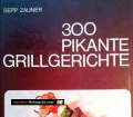 300 pikante Gerichte. Von Sepp Zauner (1980)