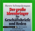 Der große Ideenbringer für Geschäftsbriefe und Reden. Von Henry Schmedemann (1990)