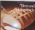 Brot und Hefegebäck. Die Kunst des Kochens. Methoden und Rezepte. Von der Redaktion der Time-Life Bücher