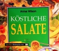 Köstliche Salate. Von Anne Wilson (1996)