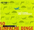 50 einfache Dinge die Sie tun können, um die Welt zu retten. Von Andreas Schlumberger (2009)