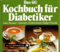 Das GU Kochbuch für Diabetiker. Von Luise Nassauer (1986)