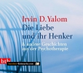 Die Liebe und ihr Henker. Von Irvin D. Yalom (2009)