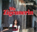 Die Zigeunerin. Von Reimmichl (1984)