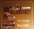 Das Geschichtenbuch des Wanderers. Ausgewählte Schriften. Von Peter Rosegger (1898).