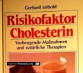 Risikofaktor Cholesterin. Von Gerhard Leibold (1992)