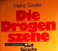 Die Drogenszene. Von Heinz Sünder (1987)