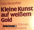 Kleine Kunst auf weißem Gold. Von Edda Biesterfeld (1984)