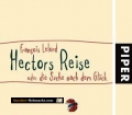 Hectors Reise oder die Suche nach dem Glück. Von Francois Lelord (2006)