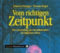 Vom richtigen Zeitpunkt. Die Anwendung des Mondkalenders im täglichen Leben. Von Johanna Paungger (1995)