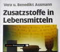 Zusatzstoffe in Lebensmitteln. Von Vera Assmann (1989)