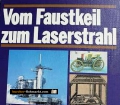 Vom Faustkeil zum Laserstrahl. Von Das Beste (1982)