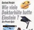 Wie viele Doktorhüte hatte Einstein. Von Gertrud Nerger (1994)