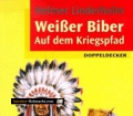 Weißer Biber auf dem Kriegspfad. Von Helmer Linderholm (1996)