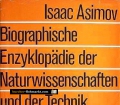 Biographische Enzyklopädie der Naturwissenschaften und Technik. Von Isaac Asimov (1973)