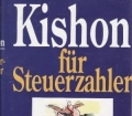Kishon für Steuerzahler. Eine satirische Bilanz. Urkomische Steuererklärungen vom Meister des Humors. Von Ephraim Kishon (1991)