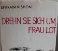 Drehn Sie sich um, Frau Lot. Satiren aus Israel. Von Ephraim Kishon