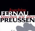 Sprechen wir über Preußen. Die Geschichte der armen Leute. Von Joachim Fernau (1999)