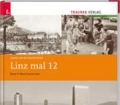 Linz mal 12. Band 5. Neue Innenstadt. Von Franz Xaver Rohrhofer (2009)