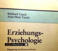 Erziehungspsychologie. Begegnung von Person zu Person. Von Reinhard Tausch (1979).