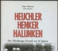 Der Nürnberger Prozeß. Heuchler, Henker, Halunken. Von Peter Dehoust (1996)