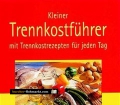 Kleiner Trennkostführer. Von Ursula Summ (1998).