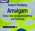 Amalgam. Von Robert Forsberg (1996).