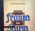 Frauen im Sturm. Von Maria Peteani (1946)