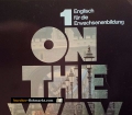 On the Way. Englisch für die Erwachsenenbildung. Von Günter Reichwein (1986)