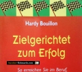 Zielgerichtet zum Erfolg. Von Hardy Bouillon (2000)
