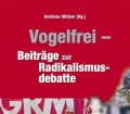 Vogelfrei. Beiträge zur Radikalismusdebatte. Von Andreas Mölzer (2007)