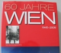 60 Jahre Wien 1945-2005. Von Manfred Lang, Fritz Hofman und Michael Ludwig (2005)