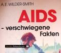 AIDS - verschwiegene Fakten. Von A.E. Wilder-Smith (1988).