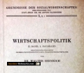 Wirtschaftspolitik. 2. Band, 1. Halbband. Von Walter Heinrich (1952)