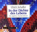 In der Dichte des Lebens. Von Ulrich Schaffer (1999)