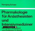Pharmakologie für Anästhesisten und Intensivmediziner. Von Hansjürg Schaer (1982)