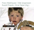 Weggelegt. Kinder ohne Medizin. Von Franz Waldhauser (2003).