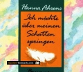 Ich möchte über meinen Schatten springen. Von Hanna Ahrens (1994).