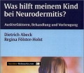 Was hilft meinem Kind bei Neurodermitis. Von Dietrich Abeck (2003).