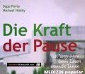 Die Kraft der Pause. Von Sepp Porta (2010)