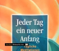 Jeder Tag ein neuer Anfang. Tägliche Meditationen für Frauen. Von David Spohn (1988)