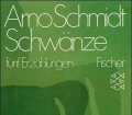 Schwänze. Fünf Erzählungen. Von Arno Schmidt (1988)