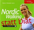 Nordic Walking statt Diät. Petra Regelin (2006)