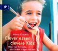 Clever essen, clevere Kids. Von Nicola Graimes (2004)