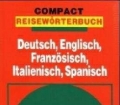 COMPACT Reisewörterbuch Deutsch-Englisch-Französisch-Italienisch-Spanisch (1995)